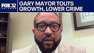 'Gary is back!': Indiana mayor touts lower crime, population growth