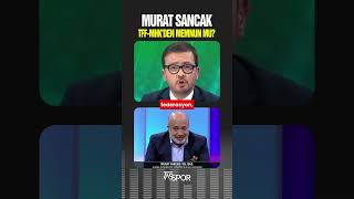 MURAT SANCAK TFF'DEN MEMNUN MU? Ersin Düzen (@tv100)