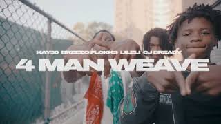 Kay 30 x Breezo Floxks x CJBready x Lil Eli - 4 Man Weave