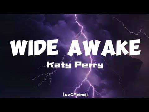 Katy Perry - Wide Awake | Lyrics Video - YouTube