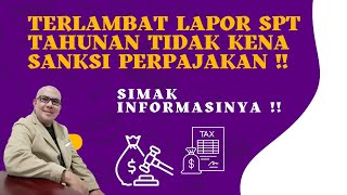 ‼️KRITERIA WAJIB PAJAK YANG TIDAK DIKENAKAN SANKSI PERPAJAKAN BILA TIDAK/TELAT LAPOR SPT TAHUNAN‼️