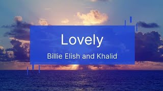 Lovely-Billie Elish and Khalid (lyrics) #billieelish  #khalid