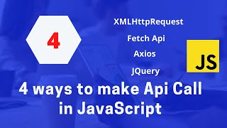 4 ways to make an api call in JavaScript | Http requests | JavaScript Tutorials