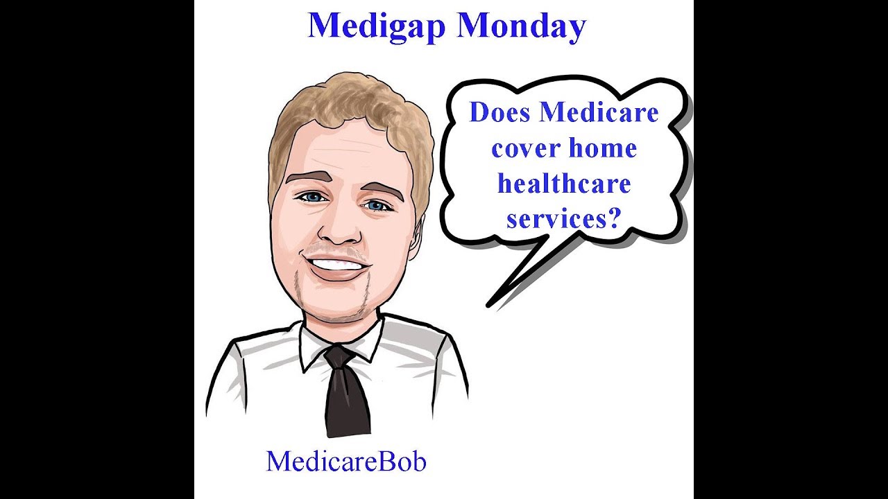 Medicare Home Healthcare Coverage - Medicare Explained: Home Health ...