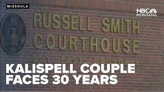 Kalispell couple facing 30 years in federal prison