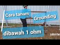 Kok bisaa??? Nilai Grounding Dibawah 1 Ohm. Begini caranya