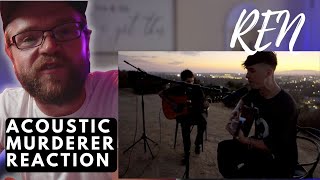 REN - MURDERER - ACOUSTIC | REACTION