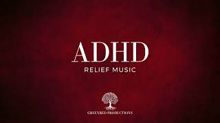ADHD Relief Music: Studying Music for Better Concentration and Focus, Study Musi