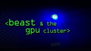 BEAST & The GPU Cluster - Computerphile