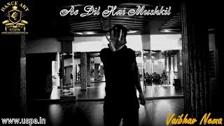 Ae Dil Hai Mushkil | ADHM | Title Track | Ranbir Kapoor | Dance Art |Vaibhav Nema| USPA