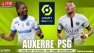Soi kèo, nhận định bóng đá Auxerre vs PSG | Ligue 1 Pháp | Trực tiếp ON Sports News (1h45 ngày 22/5)