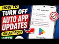 How to Turn Off Auto App Updates on Android (2026)