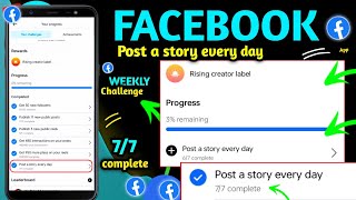 Weekly challenge facebook | post a story every day facebook | kaise complete kare