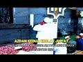 ADZAN KEDUA SHOLAT JUM'AT // MASJID RAYA DARUSSALAM PALANGKARAYA // 02 AGUSTUS 2024