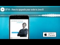 EP14 – How to upgrade your code to Java 8