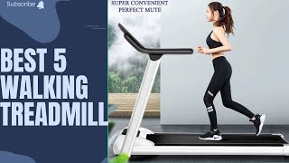 Top 5 Best Walking Treadmill 2022