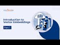Introduction to Vector Embeddings | Vector Databases for Beginners | Part 1