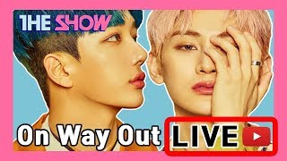 The Show : ON WAY OUT LIVE [190423]