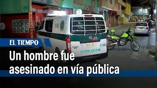 Un hombre fue asesinado en vía pública en el barrio Lucero Bajo | El Tiempo