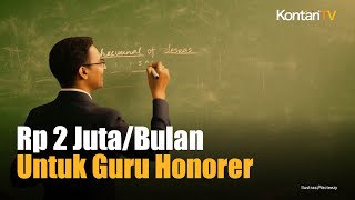 Ini Syarat Guru Honorer Dapat Tambahan Gaji Rp 2 Juta Per Bulan | Kontan News