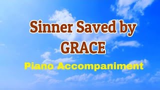 Sinner Saved By Grace Lyrics | Piano | Accompaniment | Minus One
