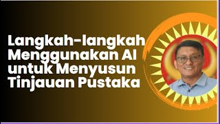 Mengoptimalkan Tinjauan Pustaka dengan Teknologi AI