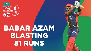Babar Azam Blasting 81 Runs | Karachi Kings vs Islamabad United | Match 22 | HBL PSL 6 | MG2T