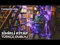 SİHİRLİ KİTAP - Fantastik, Aile, Macera Filmleri TÜRKÇE DUBLAJ Full İzle #dizi  #film #keşfet