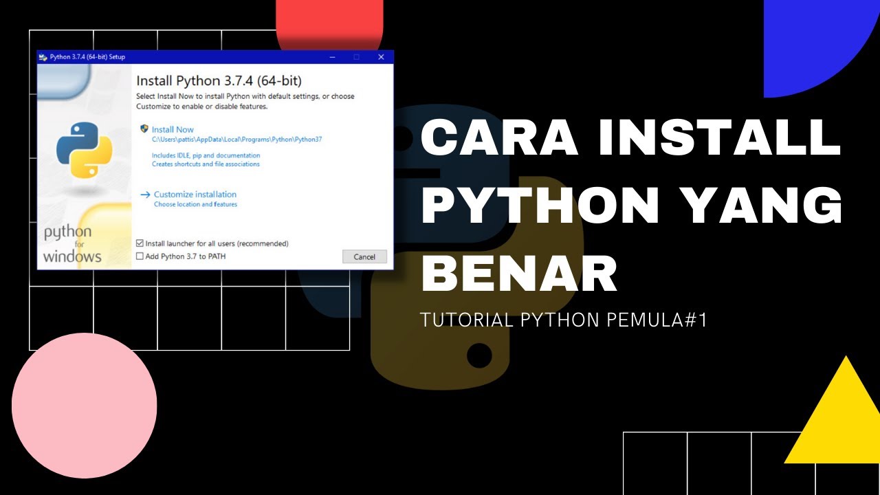 Cara Install Python Yang Benar | Tutorial Python Pemula #1 - YouTube