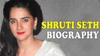 SHRUTI SETH - Unknown Facts