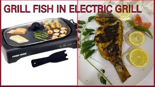 റസ്റ്റോറന്റ്‌ രുചിയിൽ ഫിഷ്‌ ഗ്രിൽ ചെയ്യാം/GRILL FISH/BLACK\u0026DECKER ELECTRIC FLAT GRILL #grilled-fish