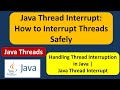 Java Thread Interrupt: How to Interrupt Threads Safely | Java Threads