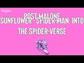 Post Malone - Sunflower - Spider-Man: Into the Spider-Verse (Lyrics) | Or you'll be left in the dus