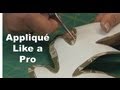 Appliqué Like a Pro!  Part 4/4 - Inner & Outer Curves