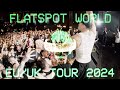 Flatspot World EU/UK Tour 2024 (FULL DOCUMENTARY)