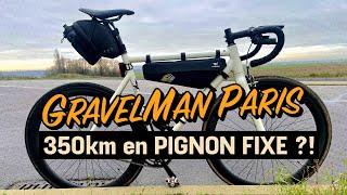 Une course d'ultra en PIGNON FIXE ?! GravelMan Paris 2024 - 350km en fixie