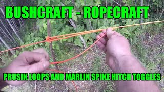 Bushcraft ropecraft - adjustable ridgeline with marlin spike hitch toggles and prusik loops