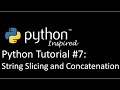 Python Tutorial: String Slicing and Concatenation
