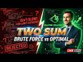 Two Sum | Brute Force vs HashMap 🔥 | LeetCode #1 Java Solution