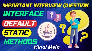 🔥Interface Default Methods and Static Methods in Detail | Interview questions explain in detail