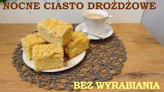 Nocne ciasto drożdżowe bez wyrabiania