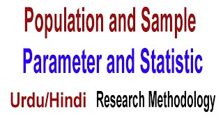 What is Population and Sample | What is Parameter and Statistic | Urdu/Hindi