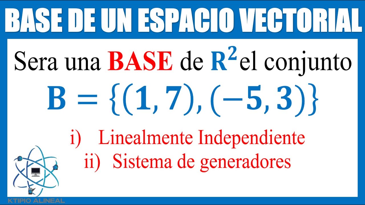 Base De Un Espacio Vectorial Para R2 - YouTube