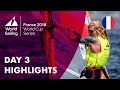 Day 3 Highlights | World Cup Series | Hyères, France