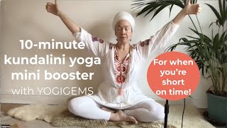 10 minute kundalini yoga mini morning boost | GET UP 'N' GO SHORT KUNDALINI YOGA CLASS | Yogigems