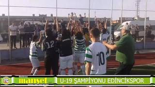 U -19 LİG ŞAMPİYONU EDİNCİKSPOR