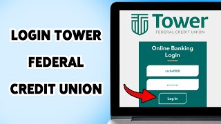 How To Login Tower Federal Credit Union | Tower FCU Online Banking Login Guide