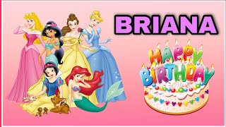 Canción feliz cumpleaños BRIANA con las PRINCESAS Rapunzel, Ariel, Bella y Cenicienta