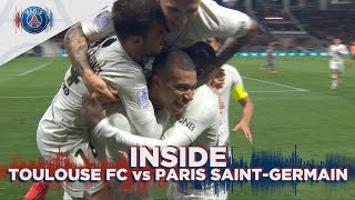 INSIDE - TOULOUSE FC vs PARIS SAINT-GERMAIN