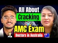 All About Cracking AMC Exam | AMC Exam Preparation Tips | Doctors in Australia